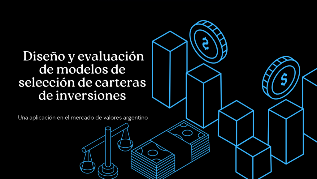 Viernes 02/10: Diseño y evaluación de modelos de selección de carteras de inversiones